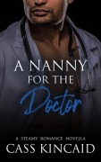 Cover-Bild zum Titel 'A Nanny for the Doctor' von 'Cass Kincaid'