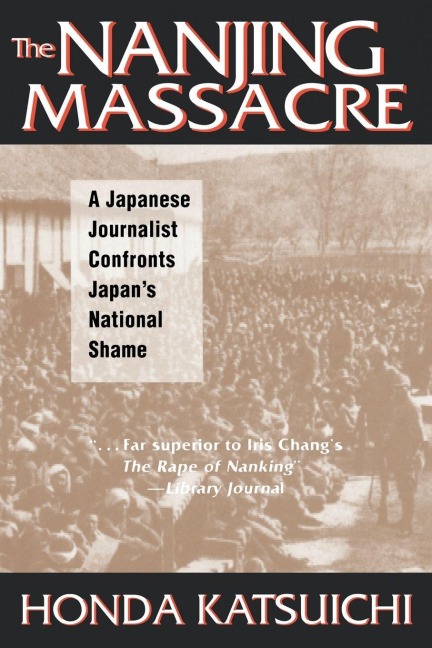 The Nanjing Massacre - Katsuichi Honda, Frank Gibney, Karen Sandness