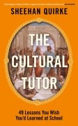 Cover-Bild zum Titel 'The Cultural Tutor' von 'Sheehan Quirke'