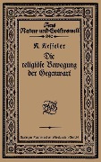 Cover-Bild zum Titel 'Die religiöse Bewegung der Gegenwart' von 'Kurt Kesseler'