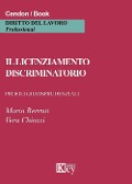 Cover-Bild zum Titel 'Il licenziamento discriminatorio. Profili giurisprudenziali' von 'Mario Berruti, Vera Chiozzi'