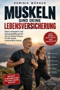 Cover-Bild zum Titel 'MUSKELN SIND DEINE LEBENSVERSICHERUNG' von 'Dominik Wörner'