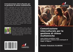 Cover-Bild zum Titel 'Comunicazione interculturale per la gestione di chiese multietniche' von 'Oladele Olubukola Olabode'