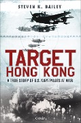 Cover-Bild zum Titel 'Target Hong Kong' von 'Steven K. Bailey'