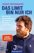 Cover-Bild zum Titel 'Das Limit bin nur ich' von 'Jonas Deichmann'