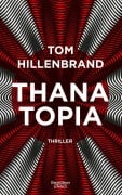 Cover-Bild zum Titel 'Thanatopia' von 'Tom Hillenbrand'