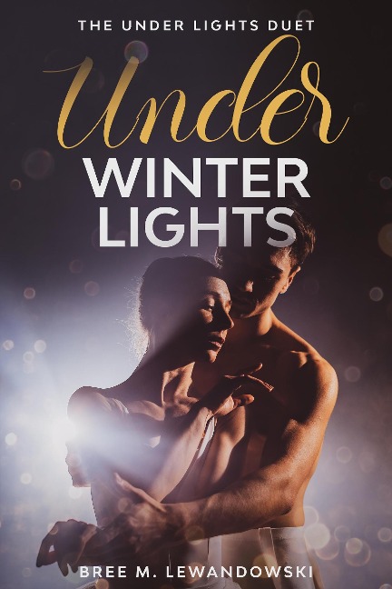 Under Winter Lights: Part One - Bree M. Lewandowski