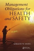 Cover-Bild zum Titel 'Management Obligations for Health and Safety' von 'Gregory W. Smith'