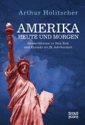 Cover-Bild zum Titel 'Amerika Heute und Morgen' von 'Arthur Holitscher'