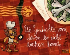Cover-Bild zum Titel 'Die Geschichte vom Löwen, der nicht kochen konnte' von 'Martin Baltscheit'