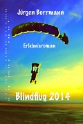 Cover-Bild zum Titel 'Blindflug 2014' von 'Jürgen Borrmann'