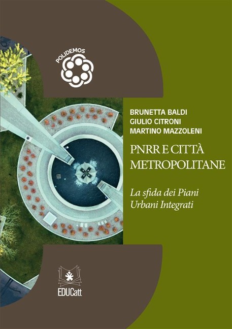 PNRR e Città Metropolitane - Brunetta Baldi, Giulio Citroni, Martino Mazzoleni