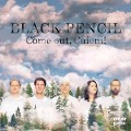 Come out,Caioni! - Black Pencil