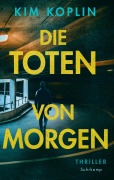 Cover-Bild zum Titel 'Die Toten von morgen' von 'Kim Koplin'