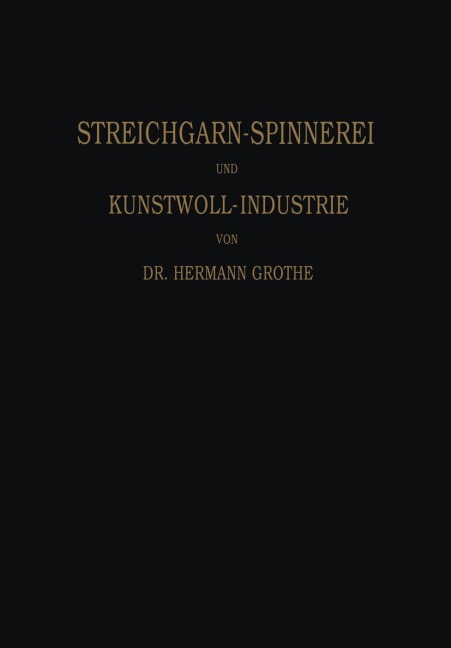 Technologie der Gespinnstfasern - Hermann Grothe
