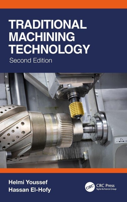 Traditional Machining Technology - Helmi Youssef, Hassan El-Hofy