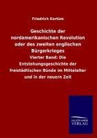 Geschichte der nordamerikanischen Revolution oder des zweiten englischen Bürgerkrieges - Friedrich Kortüm