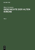 Cover-Bild zum Titel 'Geschichte der Alten Kirche' von 'Hans Lietzmann'