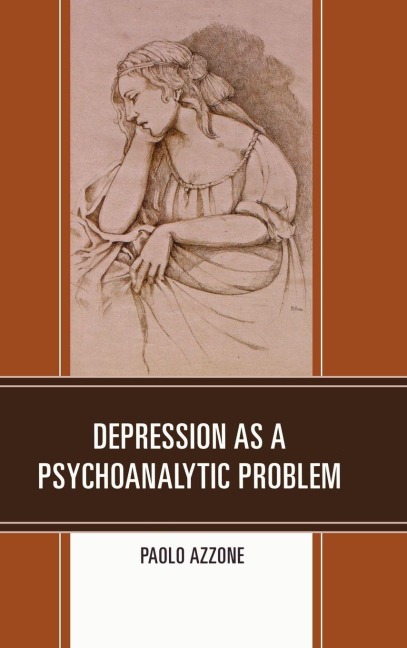 Depression as a Psychoanalytic Problem - Paolo Azzone