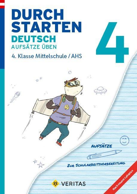Durchstarten 4. Klasse - Deutsch Mittelschule/AHS - Aufsätze - Lernhilfe mit herausnehmbares Lösungsheft - Jutta Hofer