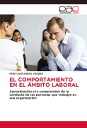 Cover-Bild zum Titel 'EL COMPORTAMIENTO EN EL ÁMBITO LABORAL' von 'Pere Cantarero Verger'