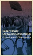 Cover-Bild zum Titel 'Schwarzer Oktober' von 'Robert Brack'