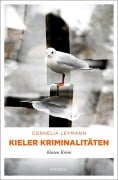 Cover-Bild zum Titel 'Kieler Kriminalitäten' von 'Cornelia Leymann'