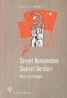Sovyet Deneyinden Siyaset Dersleri - Metin Culhaoglu