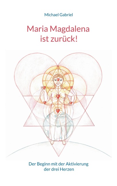 Maria Magdalena ist zurück! - Michael Gabriel