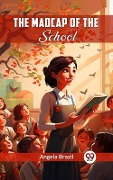 Cover-Bild zum Titel 'Madcap Of The School' von 'Angela Brazil'