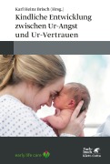 Cover-Bild zum Titel 'Kindliche Entwicklung zwischen Ur-Angst und Ur-Vertrauen' von ''