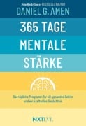 Cover-Bild zum Titel '365 Tage mentale Stärke - Das tägliche Programm für ein gesundes Gehirn & starkes Gedächtnis, Gehirntraining Buch von Dr. Daniel Amen, Konzentration steigern, Demenz vorbeugen, Resilienz & Erfolg entwickeln' von 'Daniel G. Amen'