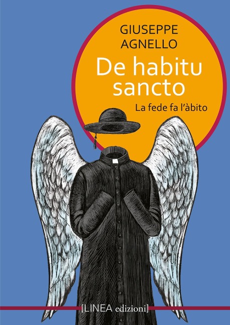 De habitu sancto. La fede fa l'abito - Giuseppe Agnello