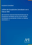 Cover-Bild zum Titel 'Leitlinie der Europäischen Zentralbank vom 6. Februar 2003' von 'Europäische Zentralbank'
