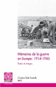 Mémoires de la guerre en Europe, 1914-1945 : textes et images - 