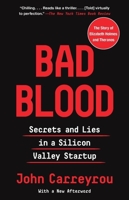 Bad Blood - John Carreyrou
