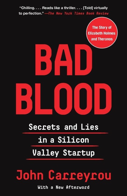 Bad Blood - John Carreyrou