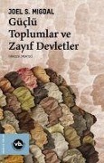 Cover-Bild zum Titel 'Güclü Toplumlar ve Zayif Devletler' von 'Joel S. Migdal'