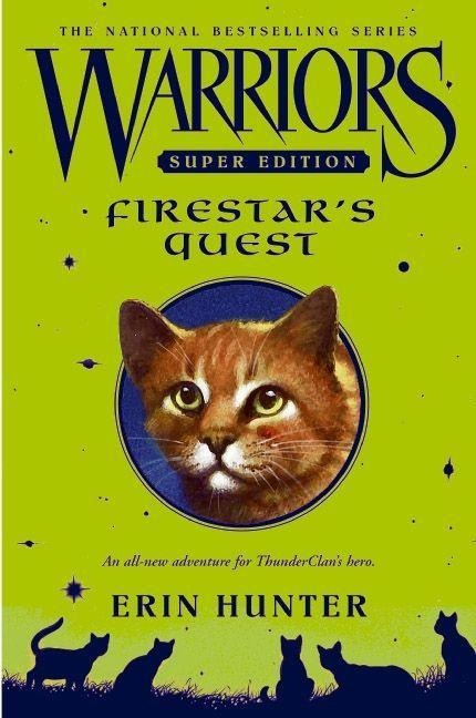 Warriors Super Edition: Firestar's Quest - Erin Hunter