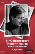 Cover-Bild zum Titel 'Bir Galatasarayli Mimarin Anilari' von 'A. Aydin Kunt'