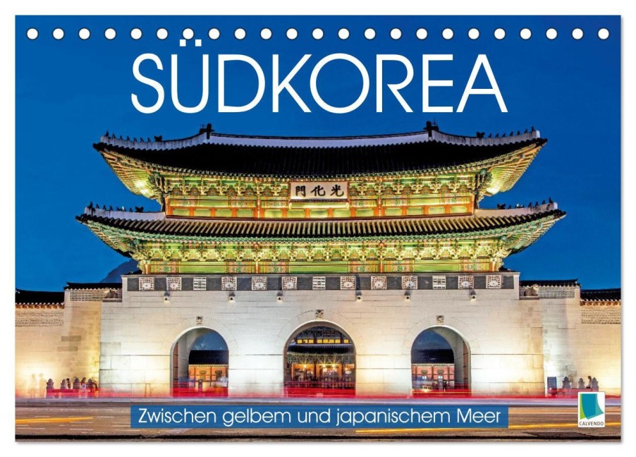 Südkorea: Zwischen gelbem und japanischem Meer (Tischkalender 2026 DIN A5 quer), CALVENDO Monatskalender - Calvendo Calvendo