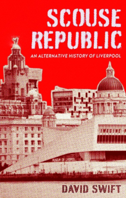 Scouse Republic - David Swift