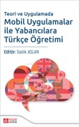 Cover-Bild zum Titel 'Teori ve Uygulamada Mobil Uygulamalar ile Yabancilara Türkce Ögretimi' von 'Sadik Aslan'