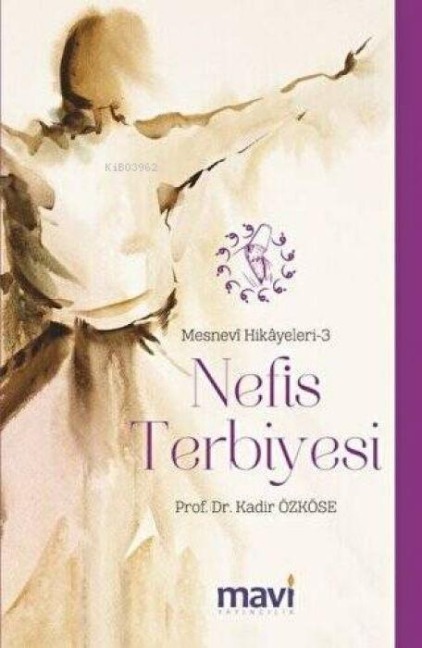 Nefis Terbiyesi - Mesnevi Hikayeleri 3 - Kadir Özköse