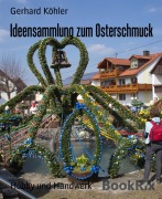 Cover-Bild zum Titel 'Ideensammlung zum Osterschmuck' von 'Gerhard Köhler'