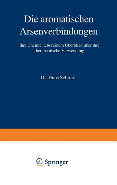 Die aromatischen Arsenverbindungen - Hans Schmidt