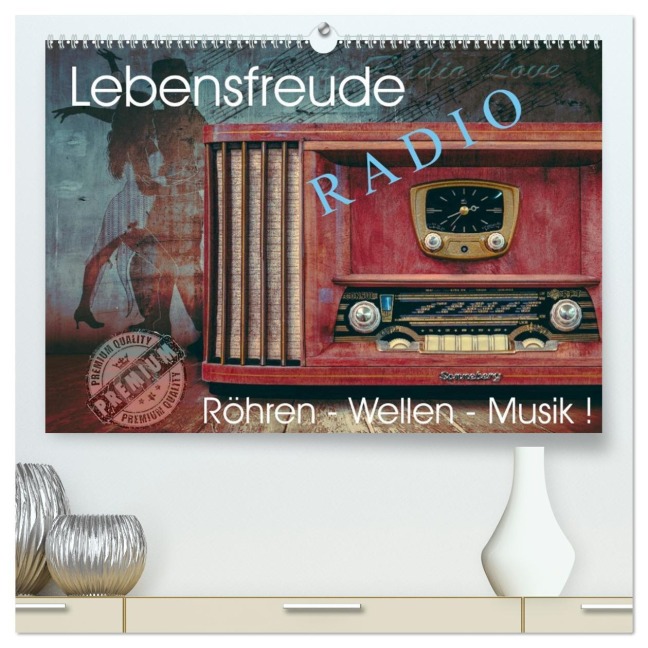 Lebensfreude Radio (hochwertiger Premium Wandkalender 2026 DIN A2 quer), Kunstdruck in Hochglanz - Herzog von Laar am Rhein