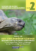 Cover-Bild zum Titel 'Der Schildkröten-Gärtner - Naturnahe Ernährung Europäischer Landschildkröten' von 'Thorsten Geier'