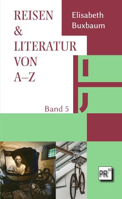 REISEN & LITERATUR VON A-Z - Elisabeth Buxbaum