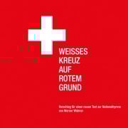 Cover-Bild zum Titel 'Weisses Kreuz auf rotem Grund' von 'Werner Widmer'
